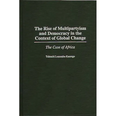 The Rise of Multipartyism and Democracy in the Context of Global Change: The Case of Africa