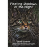 Fleeting Shadows of the Night