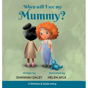 When will I see my mummy?