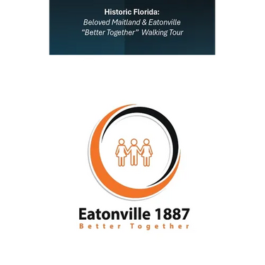 Beloved Maitland & Eatonville " Better Together" Walking Tour ( Vol 1 )