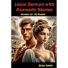 Learn German with Romantic Stories