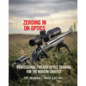 Zeroing in on Optics: Professional Firearm Optics Training for the Modern Shooter