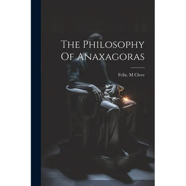 The Philosophy Of Anaxagoras