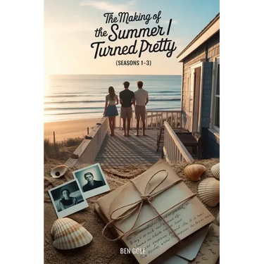 The Making of The Summer I Turned Pretty Seasons 1-3: A Complete Behind-the-Scenes Chronicle Based on Jenny Han's Trilogy Series