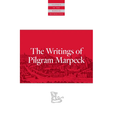 Writings of Pilgram Marpeck
