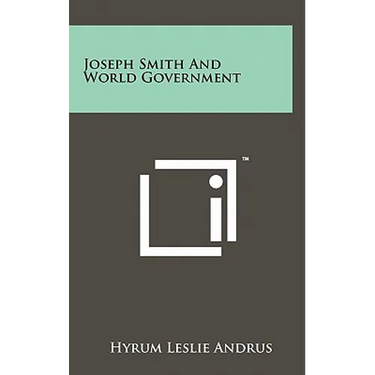 Joseph Smith And World Government