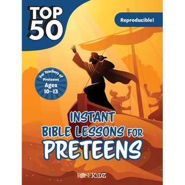 Top 50 Instant Bible Lessons for Preteens