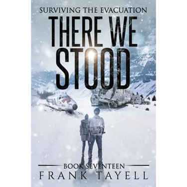 Surviving the Evacuation, Book 17: There We Stood