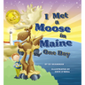 I Met a Moose in Maine One Day