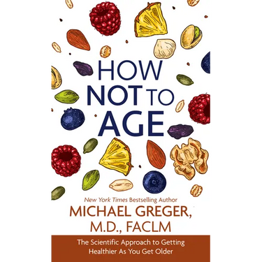 How Not to Age: The Scientific Approach to Getting Healthier as You Get Older