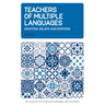 Teachers of Multiple Languages: Identities, Beliefs and Emotions