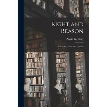Right and Reason; Ethics in Theory and Practice