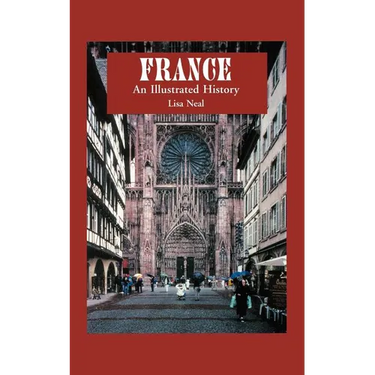France: An Illustrated History