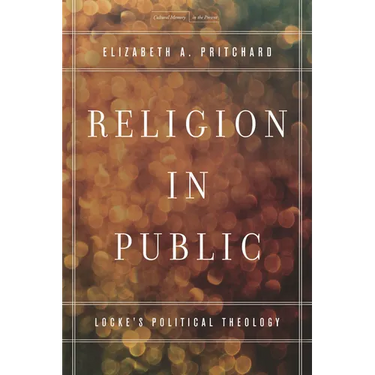 Religion in Public: Locke's Political Theology