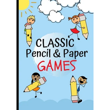 Classic Pencil & Paper Games: Family Fun Activity Book Featuring - Four In A Row, Tic Tac Toe, Hangman, Hexagon Game, Sea Battle, Dots & Boxes, Includ