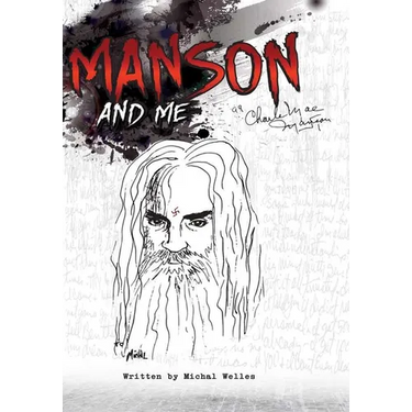Manson and Me: The Human Side of Charles Manson