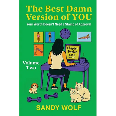 The Best Damn Version of You, Volume Two: Your Worth Doesn't Need a Stamp of Approval