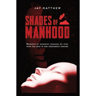 Shades of Manhood