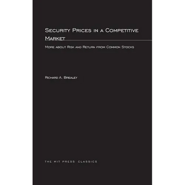 Security Prices in a Competitive Market: More about Risk and Return from Common Stocks