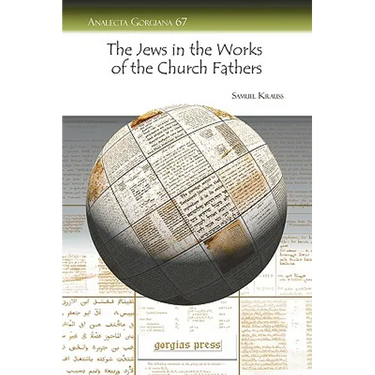 The Jews in the Works of the Church Fathers