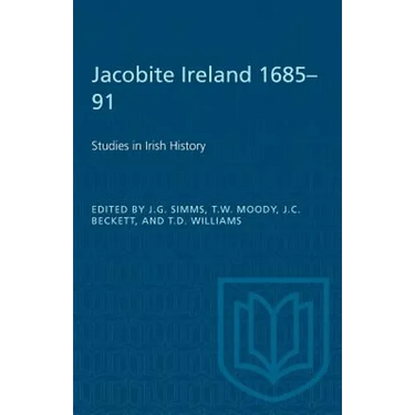 Jacobite Ireland 1685-91: Studies in Irish History