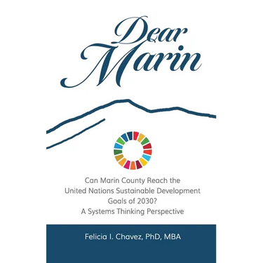 Dear Marin: Can Marin County Reach the United Nation Sustainable Development Goals of 2030? A Systems Thinking Perspective
