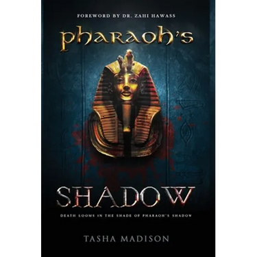 Pharaoh's Shadow: Foreword by Dr. Zahi Hawass
