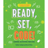 Ready, Set, Code!: Coding Activities for Kids