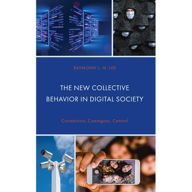 The New Collective Behavior in Digital Society: Connection, Contagion, Control