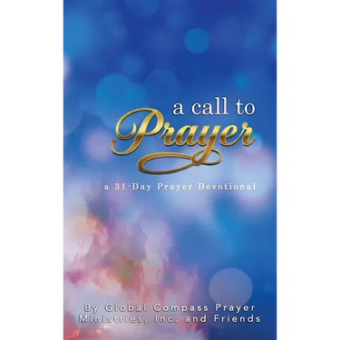 A Call To Prayer: a 31-day Prayer Devotional