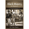 Black History for Beginners: Toussaint L'Ouverture, Napoleon Bonaparte, and the Louisiana Purchase: Toussaint L'Ouverture, Napoleon Bonaparte, and
