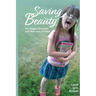 Saving Beauty: The Maggie Chronicles and Other Acts of Family
