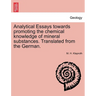 Analytical Essays Towards Promoting the Chemical Knowledge of Mineral Substances. Translated from the German.