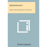 Metapolitics: From The Romantics To Hitler
