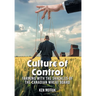 Culture of Control: Farming With the Shackles of the Canadian Wheat Board