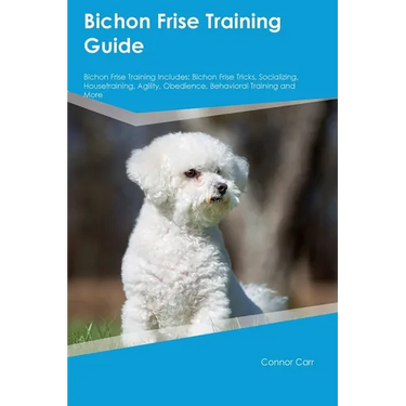 Bichon Frise Training Guide Bichon Frise Training Includes: Bichon Frise Tricks, Socializing, Housetraining, Agility, Obedience, Behavioral Training,