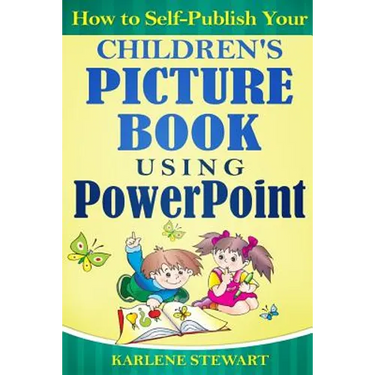 How to Self-Publish Your Children's Picture Book Using PowerPoint