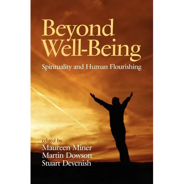 Beyond Well-Being: Spirituality and Human Flourishing (Hc)