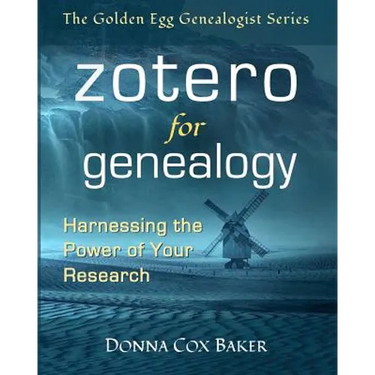 Zotero for Genealogy: Harnessing the Power of Your Research