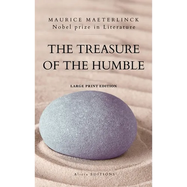 The Treasure of the Humble: Nobel prize in Literature - Large Print Edition