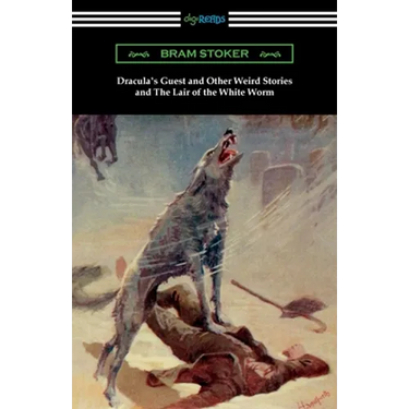 Dracula's Guest and Other Weird Stories and The Lair of the White Worm
