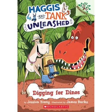 Digging for Dinos: A Branches Book (Haggis and Tank Unleashed #2): Volume 2
