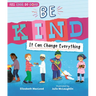 Be Kind: It Can Change Everything