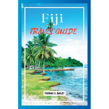 Fiji Travel Guide 2024: Explore Paradise Islands, Culture, and Adventures