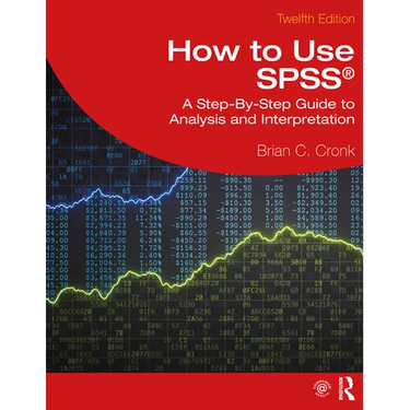 How to Use Spss(r): A Step-By-Step Guide to Analysis and Interpretation