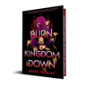 Burn the Kingdom Down