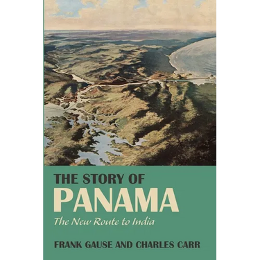 The Story of Panama: The New Route to India