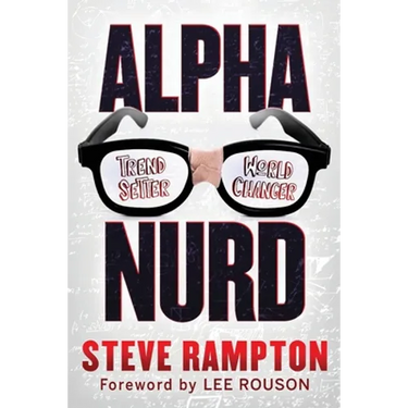 Alpha Nurd: The Historical Revolution of Nerds/Nurds