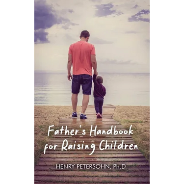 Father's Handbook for Raising Children