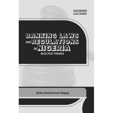 Banking Laws and Regulations in Nigeria: Selected themes